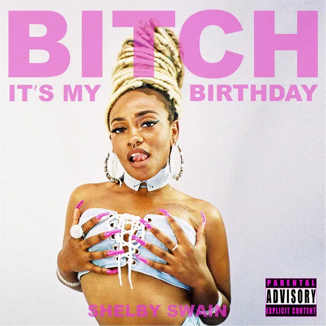 Bitch It's My Birthday