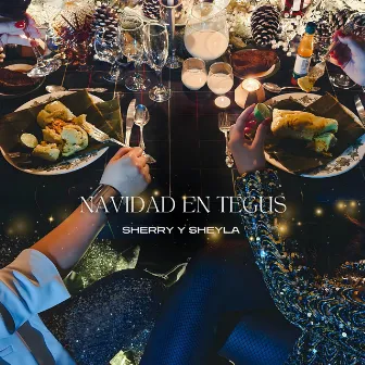 Navidad en Tegus by Sherry Y Sheyla