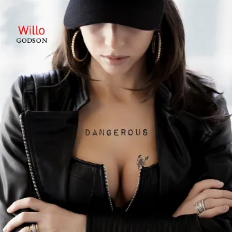 Dangerous by Willo Godson