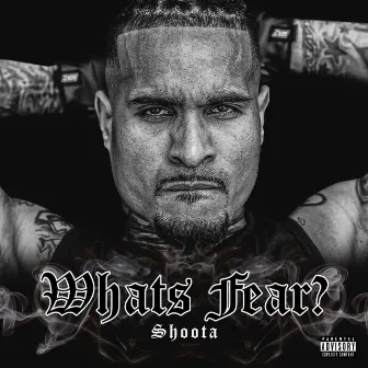 What's Fear? by Shoota Malcolm