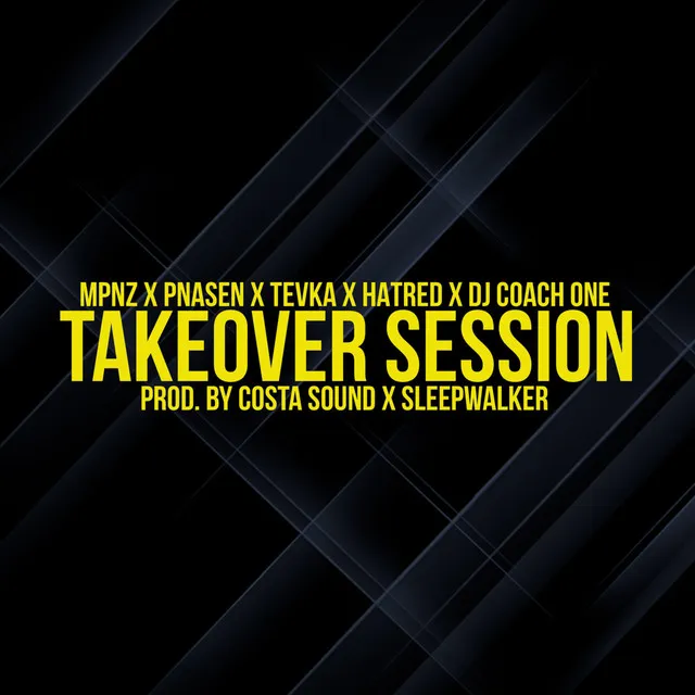 TAKEOVER SESSION