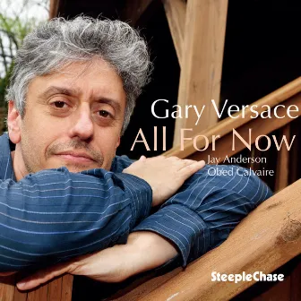 All for Now by Gary Versace