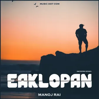 Eaklopan by Manoj Rai