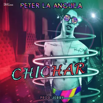 Chichar by Peter La Anguila