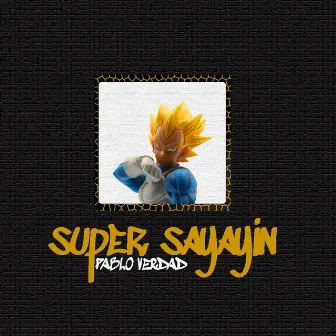 Super Sayayin by Pablo Verdad