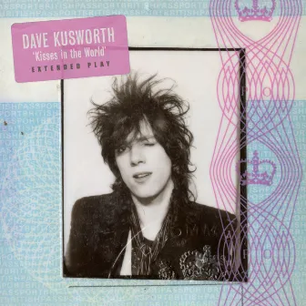 Kisses In The World E.P by Dave Kusworth