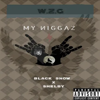 My Niggaz by Black Snow