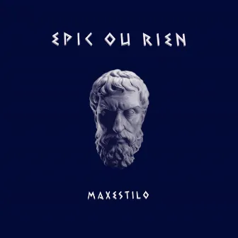 EPIC OU RIEN by Maxestilo