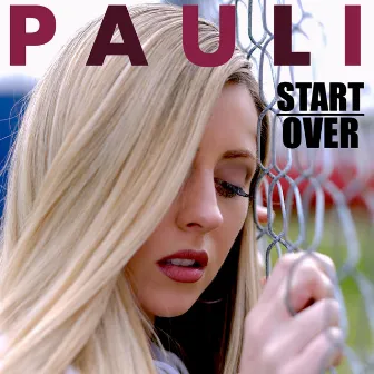 Start Over by Pauli