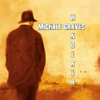 Wanderer by Michale Graves