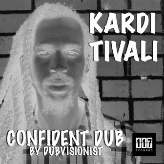 Confident (Dub) by Kardi Tivali