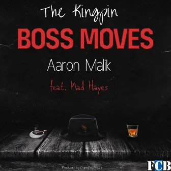 Boss Moves by The Kingpin