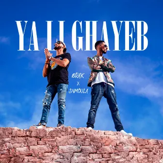 Yali Ghayeb by Brak