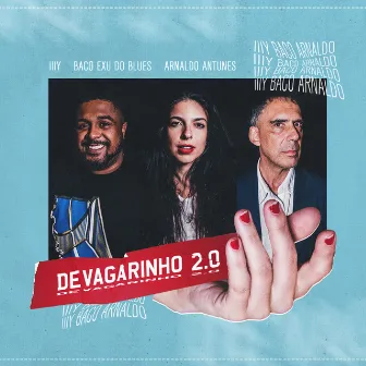 Devagarinho 2.0 (prod. DKVPZ) by Arnaldo Antunes