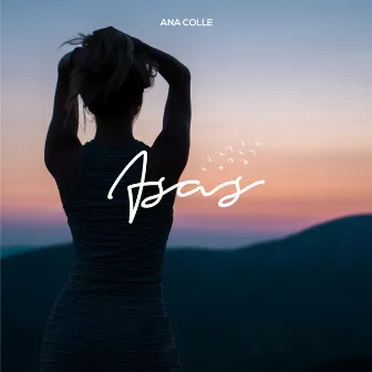 Asas (Radio Edit) by Ana Colle