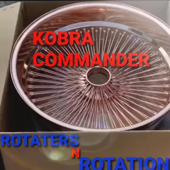 Rotaters N Rotation by Kobra Commander