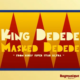 King Dedede's Theme / Masked Dedede's Theme (From 