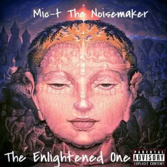 The Enlightened One by Mic-T the Noisemaker