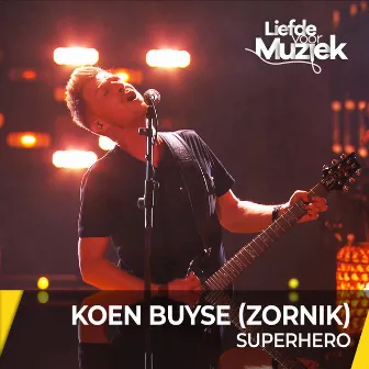 Superhero (Live - uit Liefde Voor Muziek) by Koen Buyse