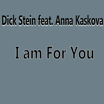 I Am For You by Anna Kaskova