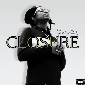 Closure by Guapboy Slick