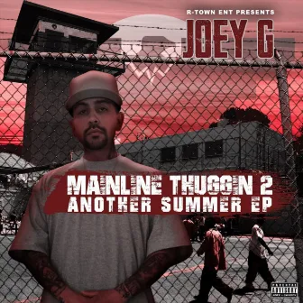 Mainline Thuggin' 2: Another Summer by Joey G