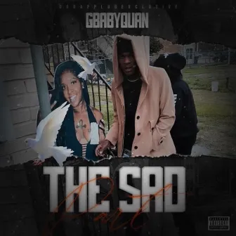 The Sad Part by Gbaby Quan