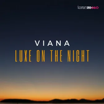 Luxe On The Night by VIANA