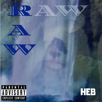 RAW by High Ego Bachelors