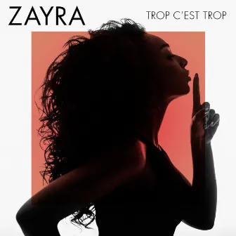 Trop c'est trop by Zayra