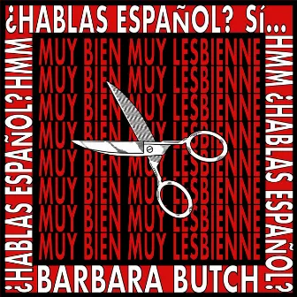 Muy Bien by Barbara Butch