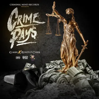 Crime Pays by Runitup Chri$