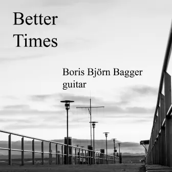 Better Times by Boris Björn Bagger