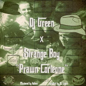 Prawn Corleone Redux by DJ Green