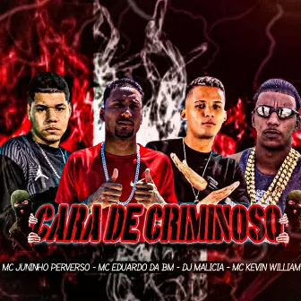 Cara de Criminoso by MC JUNINHO PERVERSO