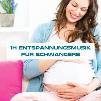 1h Entspannungsmusik für Schwangere - Entspannungsmusik für Babys, Entspannende Musik zum Einschlafe by Chinesische Musik Akademie