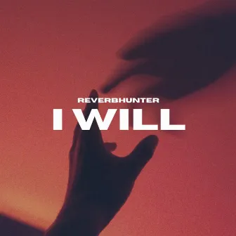 I Will by Reverbhunter