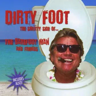 Dirty Foot by Barefoot Man