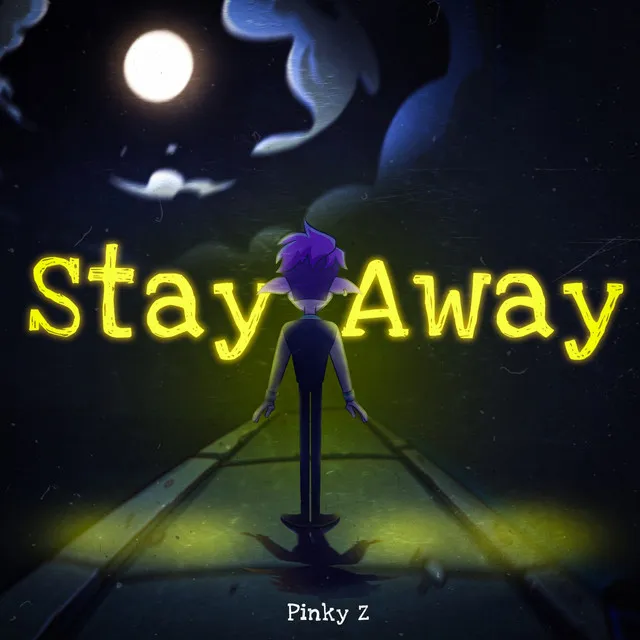 Stay Away