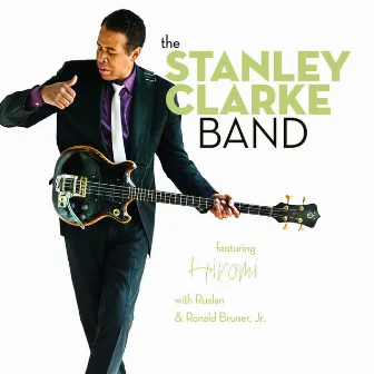 The Stanley Clarke Band by Ronald Bruner, Jr.