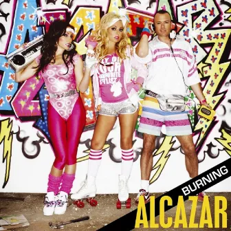 Burning by Alcazar