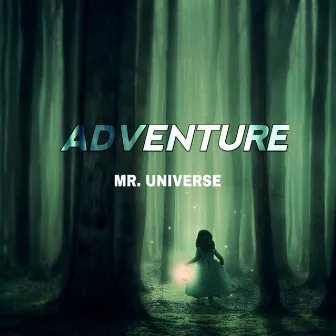 ADVENTURE by MR. UNIVERSE