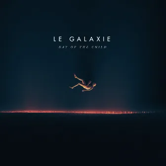 Day Of The Child by Le Galaxie