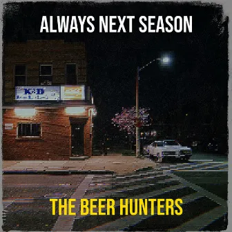 Always Next Season by The Beer Hunters