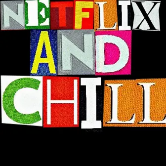 Netflix And Chill by Fouche