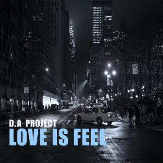 Love is feel by D.A Project