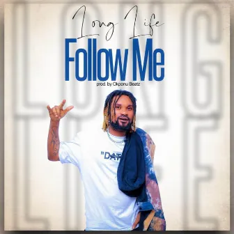 Follow Me by Long Life