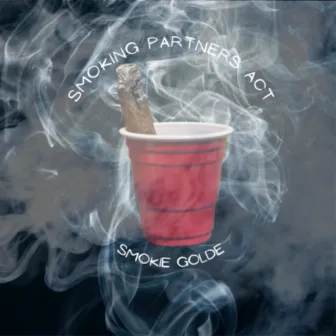 Smoking Partners Act by Smokie Golde