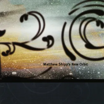 New Orbit by Matthew Shipp