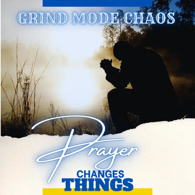 Prayer Changes Things